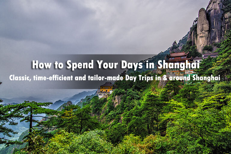 4 Best Shanghai Day Tours & 8 Best Day Trips from Shanghai 2025/2026